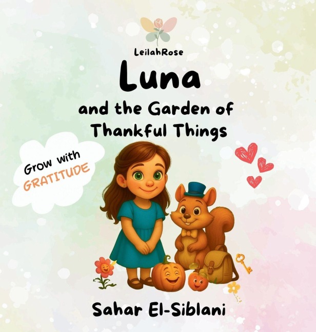 Luna And The Garden of Thankful Things - Sahar El-Siblani