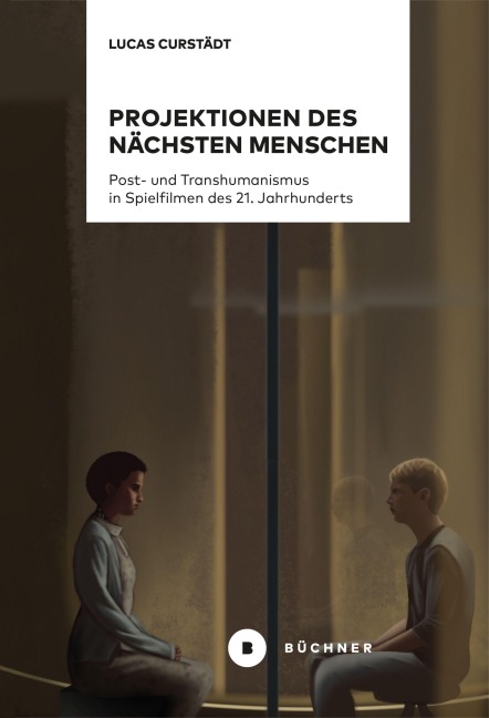Projektionen des nächsten Menschen - Lucas Curstädt