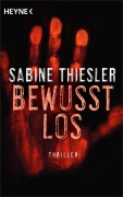 Cover-Bild zum Titel 'Bewusstlos' von 'Sabine Thiesler'