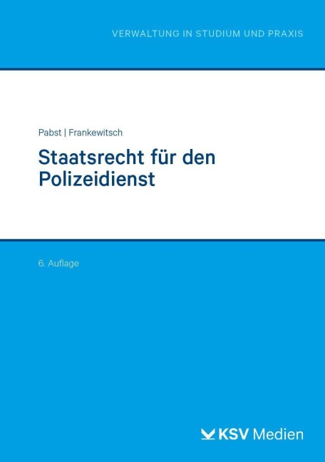 Staatsrecht für den Polizeidienst - Heinz J Pabst, Frankewitsch Annegret