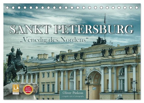 Sankt Petersburg - "Venedig des Nordens" (Tischkalender 2025 DIN A5 quer), CALVENDO Monatskalender - Oliver Pinkoss