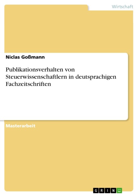 Publikationsverhalten von Steuerwissenschaftlern in deutsprachigen Fachzeitschriften - Niclas Goßmann