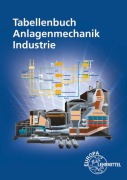 Cover-Bild zum Titel 'Tabellenbuch Anlagenmechanik Industrie' von 'Markus Hertle, Bernd Zimmermann, Burkhard Kiebusch, Tobias Trutzenberg, Ulrich Uhr'