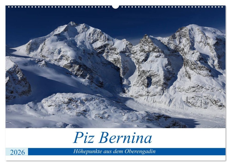 Piz Bernina - Höhepunkte aus dem Oberengadin (Wandkalender 2026 DIN A2 quer), CALVENDO Monatskalender - Bertold Ries