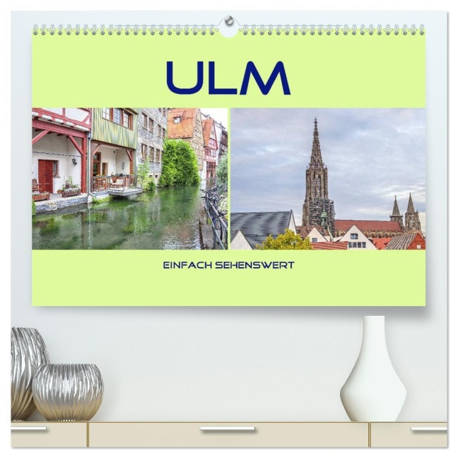 Ulm - einfach sehenswert (hochwertiger Premium Wandkalender 2026 DIN A2 quer), Kunstdruck in Hochglanz - Liselotte Brunner-Klaus