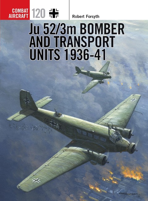 Ju 52/3m Bomber and Transport Units 1936-41 - Robert Forsyth