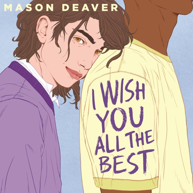 I Wish You All the Best - Mason Deaver