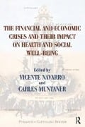 Cover-Bild zum Titel 'The Financial and Economic Crises and Their Impact on Health and Social Well-Being' von 'Vicente Navarro, Carles Muntaner'
