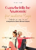 Cover-Bild zum Titel 'Ganzheitliche Anatomie für moderne Yogis' von 'Kristin Leal'