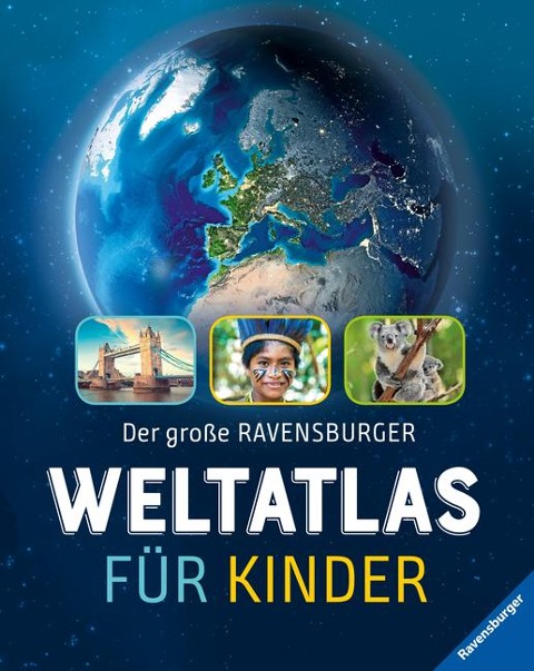 Der große Ravensburger Weltatlas für Kinder - Andrea Schwendemann