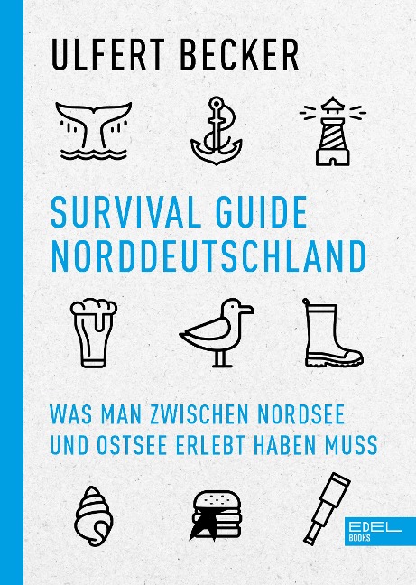 Survival Guide Norddeutschland - Ulfert Becker