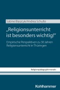 Cover-Bild zum Titel 'Religionsunterricht ist besonders wichtig!' von 'Sabine Blaszcyk, Andrea Schulte'