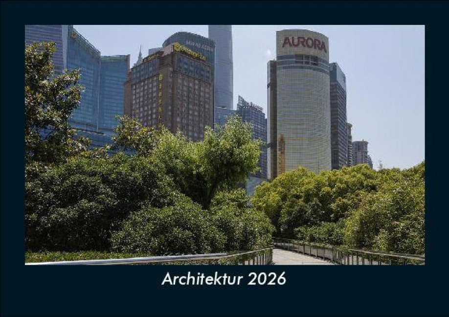 Architektur 2026 Fotokalender DIN A5 - Tobias Becker