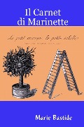Il Carnet di Marinette - Marie Bastide