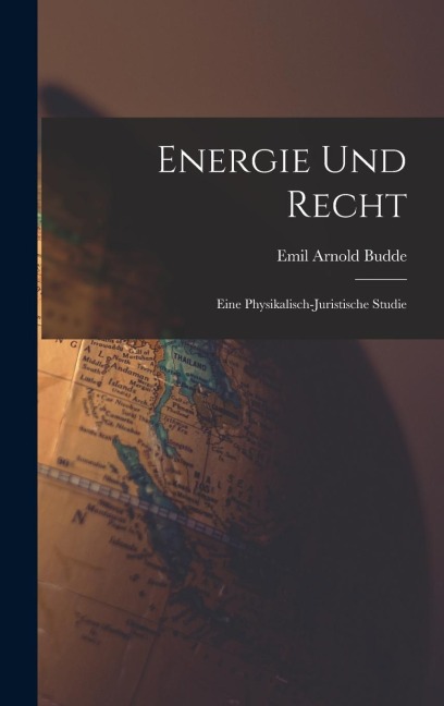 Energie Und Recht - Emil Arnold Budde