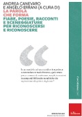 Cover-Bild zum Titel 'La parola che forma. Fiabe, poesie, racconti e sceneggiature per riconoscersi e riconoscere' von ''