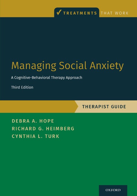 Managing Social Anxiety, Therapist Guide - Debra A. Hope, Cynthia L. Turk, Richard G. Heimberg