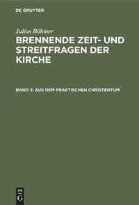Aus dem praktischen Christentum - Julius Böhmer