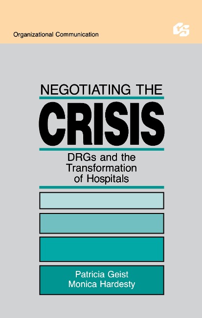 Negotiating the Crisis - Patricia Geist, Monica Hardesty