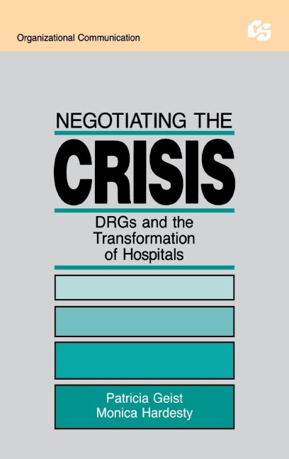 Negotiating the Crisis - Patricia Geist, Monica Hardesty