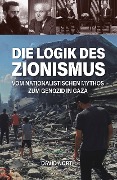 Cover-Bild zum Titel 'Die Logik des Zionismus' von 'David North'