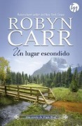 Cover-Bild zum Titel 'Un lugar escondido' von 'Robyn Carr'