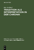 Tradition als Interpretation in der Chronik - Kim Strübind