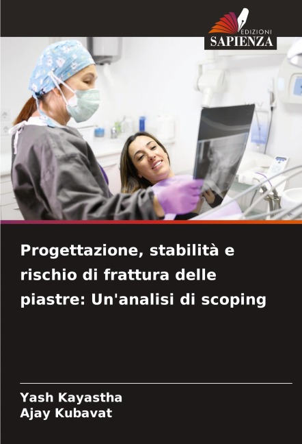Progettazione, stabilità e rischio di frattura delle piastre: Un'analisi di scoping - Yash Kayastha, Ajay Kubavat