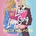 The Last Love Song - Kalie Holford