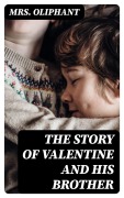 Cover-Bild zum Titel 'The Story of Valentine and His Brother' von 'Oliphant'