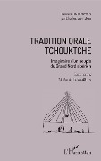 Cover-Bild zum Titel 'Tradition orale tchouktche' von 'Charles Weinstein'