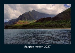 Cover-Bild zum Titel 'Bergige Welten 2027 Fotokalender DIN A5' von 'Tobias Schmitt, Kevin Heber'