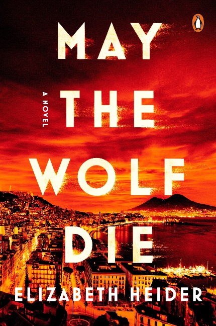 May the Wolf Die - Elizabeth Heider