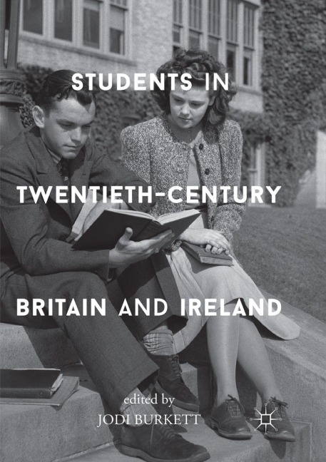 Students in Twentieth-Century Britain and Ireland - 