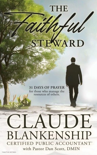 The Faithful Steward - Claude Blankenship