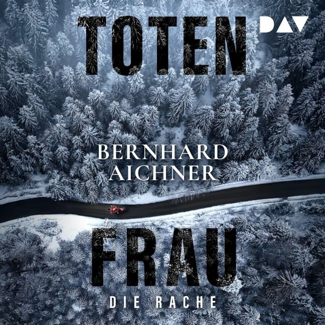Totenfrau. Die Rache - Bernhard Aichner