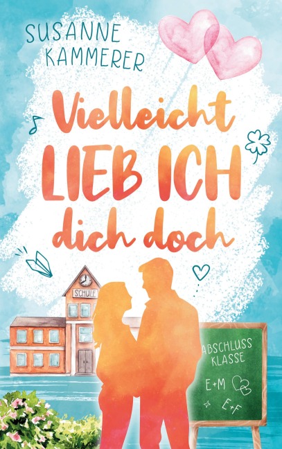 Vielleicht lieb ich dich doch - Susanne Kammerer