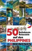 Cover-Bild zum Titel '50 Beliebteste Reiseziele Auf Den Philippines' von 'Ab Meneses'