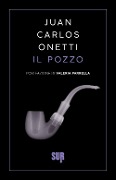 Il pozzo - Juan Carlos Onetti