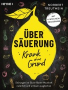 Cover-Bild zum Titel 'Übersäuerung - Krank ohne Grund' von 'Norbert Treutwein'