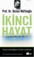 Ikinci Hayat - Osman Müftüoglu