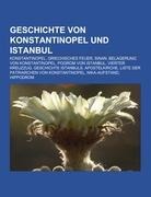 Geschichte von Konstantinopel und Istanbul - 
