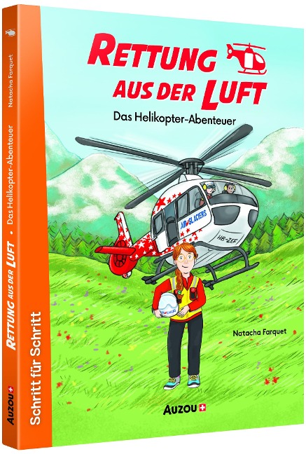 Rettung aus der Luft: Das Helikopter-Abenteuer - Natacha Farquet