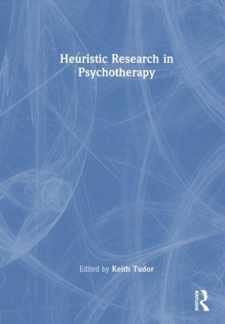 Heuristic Research in Psychotherapy - 