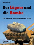 Cover-Bild zum Titel 'Der Lügner und die Bombe' von 'Egon Richter'
