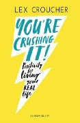 Cover-Bild zum Titel 'You're Crushing It' von 'Lex Croucher'
