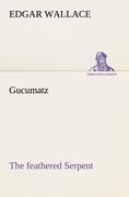 Gucumatz - Edgar Wallace