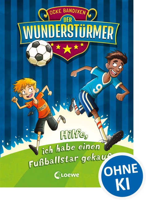 Der Wunderstürmer (Band 1) - Hilfe, ich habe einen Fußballstar gekauft! - Ocke Bandixen