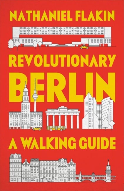 Revolutionary Berlin - Nathaniel Flakin
