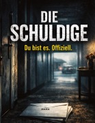 Cover-Bild zum Titel 'Die Schuldige' von 'Dominik Mikulaschek'